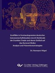 Konflikte in Vorstandsgremien deutscher Genossenschaftsbanken durch Merkmale der Dunklen Triade und deren Einfluß auf das Burnout-Risiko