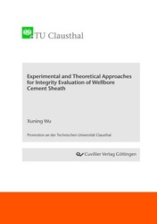 Experimental and Theoretical Approaches for Integrety Evaluation of Wellbore Cement Sheath