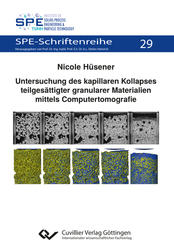 Untersuchung des kapillaren Kollapses teilgesättigter granularer Materialien mittels Computertomografie