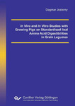 In Vivo and in Vitro Studies with Growing Pigs on Standardised Ileal Amino Acid Digestibilities in Grain Legumes