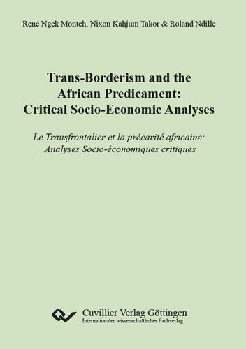 Trans-Borderism and the African Predicament: Critical Socio-Economic Analyses