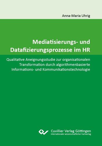 Mediatisierungs- und Datafizierungsprozesse im HR