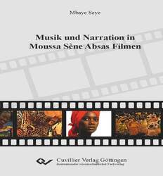 Musik und Narration in Moussa Sène Absas Filmen