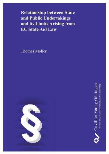 Relationship between State and Public Undertakings and its Limits Arising from EC State Aid Law