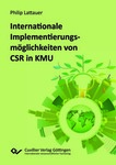 Internationale Implementierungsmöglichkeiten von Corporate Social Responsibility in klein-und mittelständischen Unternehmen