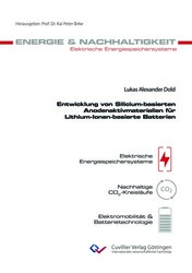 Entwicklung von Silicium-basierten Anodenaktivmaterialien für Lithium-Ionen-basierte Batterien