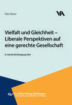 Vielfalt und Gleichheit – Liberale Perspektiven auf eine gerechte Gesellschaft