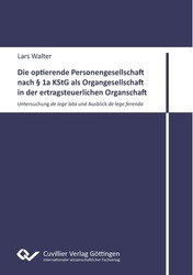 Die optierende Personengesellschaft nach § 1a KStG als Organgesellschaft in der ertragsteuerlichen Organschaft