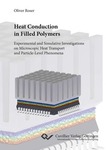 Heat Conduction in Filled Polymers Experimental and Simulative Investigations on Microscopic Heat Transport and Particle-Level Phenomena