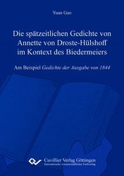 Die spätzeitlichen Gedichte von Annette von Droste-Hülshoff im Kontext des Biedermeiers