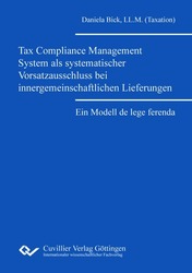 Tax Compliance Management System als systematischer Vorsatzausschluss bei innergemeinschaftlichen Lieferungen
