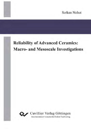 Reliability of Advanced Ceramics: Macro- and Mesoscale Investigations