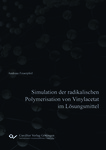 Simulation der radikalischen Polymerisation von Vinylacetat im Lösungsmittel