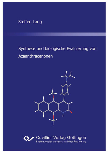 Synthese und biologische Evaluierung von Azaanthracenonen
