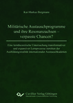 Militärische Austauschprogramme und ihre Resonanzachsen - verpasste Chancen?
