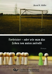 Vorletzter – oder wie man das Leben von unten aufrollt