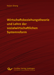 Wirtschaftsbeziehungstheorie und Lehre der sozialwirtschaftlichen Systemreform