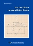 Von der Eiform zum gewölbten Boden