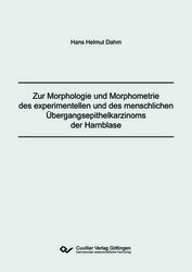 Zur Morphologie und Morphometrie des experimentellen und des menschlichen Übergangsepithelkarzinoms der Harnblase