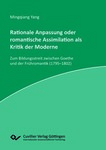  Rationale Anpassung oder romantische Assimilation als Kritik der Moderne 