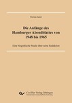 Die Anfänge des Hamburger Abendblattes von 1948 bis 1965