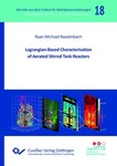 Lagrangian-Based Characterisation of Aerated Stirred Tank Reactors
