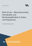 Rule of Law – Menschenwürde, Demokratie und Rechtsstaatlichkeit in Zeiten von Populismus