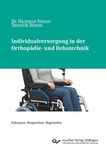 Individualversorgung in der Orthopädie- und Rehatechnik