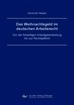 Das Weihnachtsgeld im deutschen Arbeitsrecht 