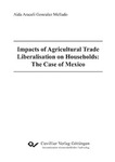 Impacts of Agricultural Trade Liberalisation on Households: The Case of Mexico